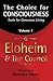 The Choice for Consciousness: Tools for Conscious Living, Volume 1 by 