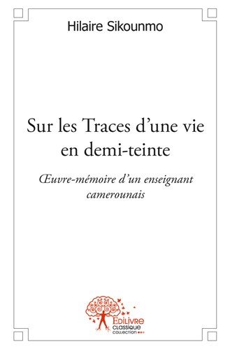 Sur les traces d'une vie en demi-teinte