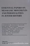 Essential Papers on Messianic Movements and Personalities in Jewish History, , 0814779433