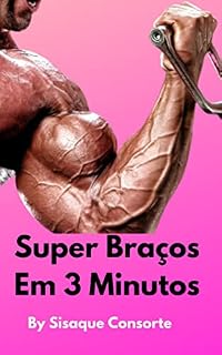 Livro Treinamento Forçado Super Braços Em 3 Minutos