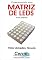 Livro Programando uma Matriz de Leds Com Arduino