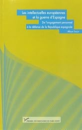 Les  intellectuelles européennes et la guerre d'Espagne