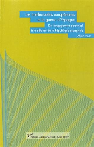 Les  intellectuelles européennes et la guerre d'Espagne
