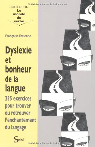 Dyslexie et bonheur de la langue
