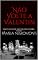 Livro Não Volte a Valentin: Antes de o sol nascer o rei estará caído