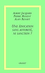 Une éducation sans autorité, ni sanction ? (Collège de Philosophie) (French Edition)