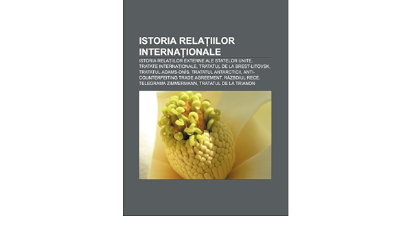 Istoria RelaÈ›iilor InternaÈ›ionale Istoria RelaÈ›iilor Externe Ale Statelor Unite Tratate InternaÈ›ionale Tratatul De La Brest Litovsk Amazon Com Br