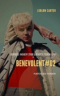 Livro Benevolent#2 (Series: When The Lights Turn Off): Portuguese Version