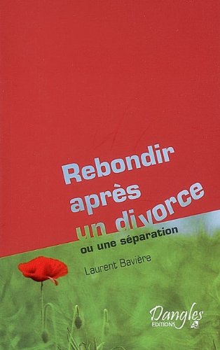 Rebondir après un divorce ou une séparation