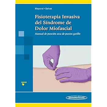 Fisioterapia Invasiva del Síndrome de Dolor Miofascial. Manual de punción seca de puntos gatillo
