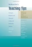 McKeachie's Teaching Tips: Strategies, Research, and Theory for College and University Teachers