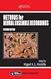 Methods for Neural Ensemble Recordings, Second Edition (Frontiers in Neuroscience)