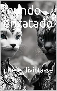 Livro mundo encatado : pite e divirta-se