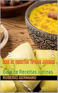 Livro Guia de Receitas Típicas Juninas: Guia de Receitas Juninas