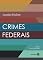 Livro Crimes Federais - 2ª Edição 2018