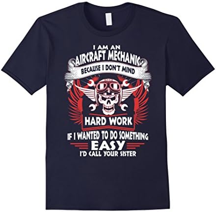 Men's I Am An Aircraft Mechanic Because I Don't Mind Large Navy