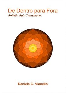 Livro De Dentro para Fora: Refletir. Agir. Transmutar.