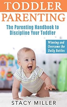 Amazon.com: Toddler Parenting: The Parenting Handbook To ...