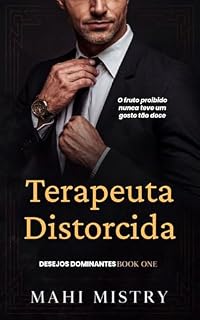 Livro Terapeuta Distorcida: Romance com Diferença de Idade com o Melhor Amigo do Irmão (Desejos Dominantes Livro 1)