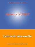 Lettres de mon moulin (French Edition) by Alphonse Daudet, L'Edition Numérique Européenne