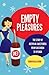 Empty Pleasures: The Story of Artificial Sweeteners from Saccharin to Splenda by Carolyn de la Peña