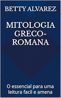 Livro MITOLOGIA GRECO-ROMANA: O essencial para uma leitura facil e amena