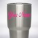 Your Name Text Custom Decal for YETI Rambler Tumbler 20 oz 30 oz Sticker - You pick Font