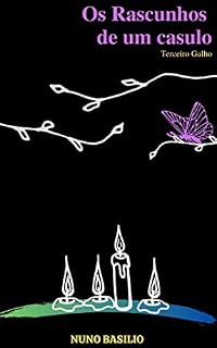Livro OS RASCUNHOS DE UM CASULO: Terceiro Galho