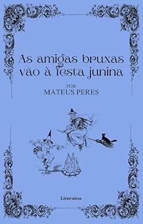 Livro As amigas bruxas vão à festa junina
