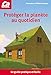 Protéger la planète au quotidien : Le guide pratique et facile by 