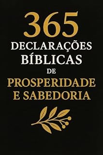 Livro 365 DECLARAÇÕES BÍBLICAS DE PROSPERIDADE E SABEDORIA