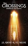 The Crossings: Inspired by True Events (The Crossings Series) by 