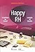 Happy RH: Le bonheur au travail. Rentable et durable. 2e édition (French Edition) by Laurence Vanhée