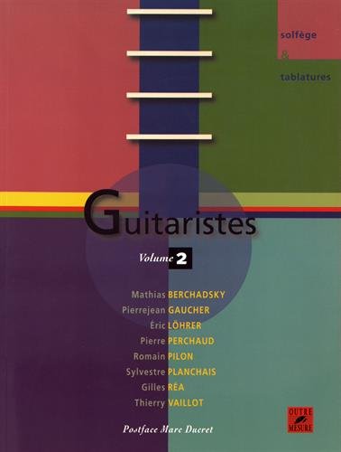 GUITARISTES V2 SOLFEGE ET TABLATURES by GAUCHER PIERRE-JEAN