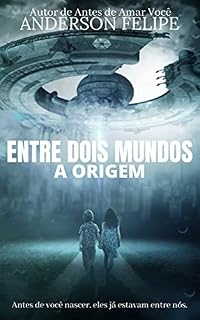 Livro Entre dois Mundos: A Origem