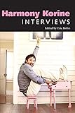 Harmony Korine: Interviews (Conversations with Filmmakers Series) by 