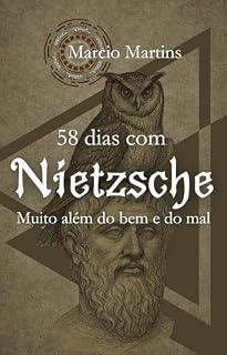 Livro 58 DIAS COM NIETZSCHE:: Muito Além do Bem e do Mal