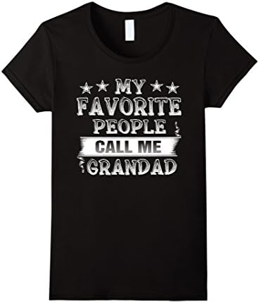 Womens Grandad gifts, My favorite people call me grandad t shirt Medium Black