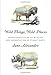 Wild Things, Wild Places: Adventurous Tales of Wildlife and Conservation on Planet Earth by Jane Alexander
