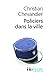 Policiers Dans LA Ville (French Edition) by