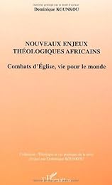 Nouveaux enjeux théologiques africains