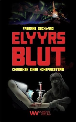 Amazon Com Elyyrs Blut German Edition 9783942606707 Gschwind Fabienne Hofmann Kalle Max Books