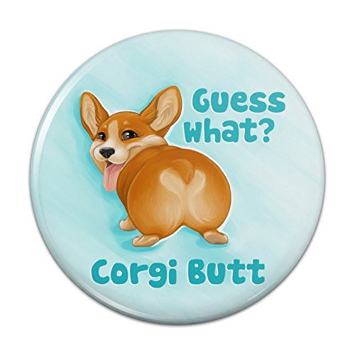 Guess What? Corgi Butt Funny Joke Pinback Button Pin Badge - 1