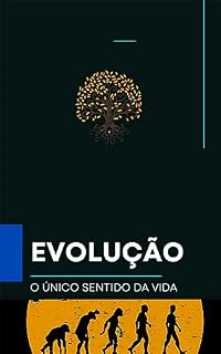 Livro Evolução: O Único Sentido da Vida