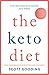 The Keto Diet: A 60-day protocol to boost your health by Scott Gooding