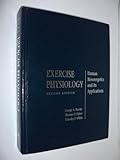 Exercise Physiology : Human Bioenergetics and Its Applications, Brooks, George A. and Fahey, Thomas D., 1559343656