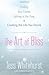 The Art of Bliss: Finding Your Center, Getting in the Flow, and Creating the Life You Desire