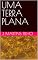 Livro UMA TERRA PLANA (Século XXI)