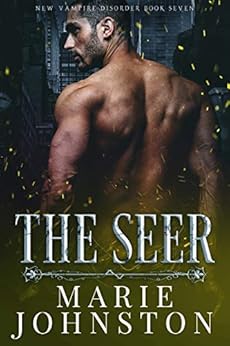 The Seer (New Vampire Disorder Book 7) by [Johnston, Marie]