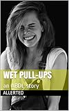 Wet Pull-Ups: an ABDL story (Diapered by Your Babysitter Book 3)